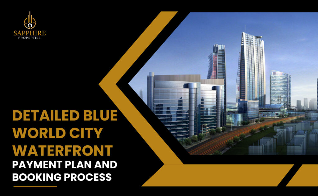 Detailed Blue World City Waterfront District Payment Plan and Booking Process