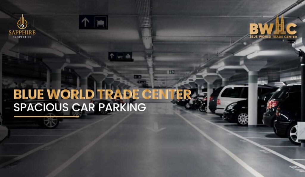 Blue World Trade Center Spacious Car Parking-2