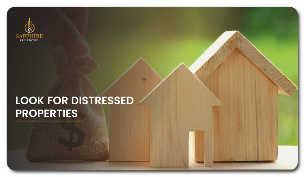 Look For Distressed Properties