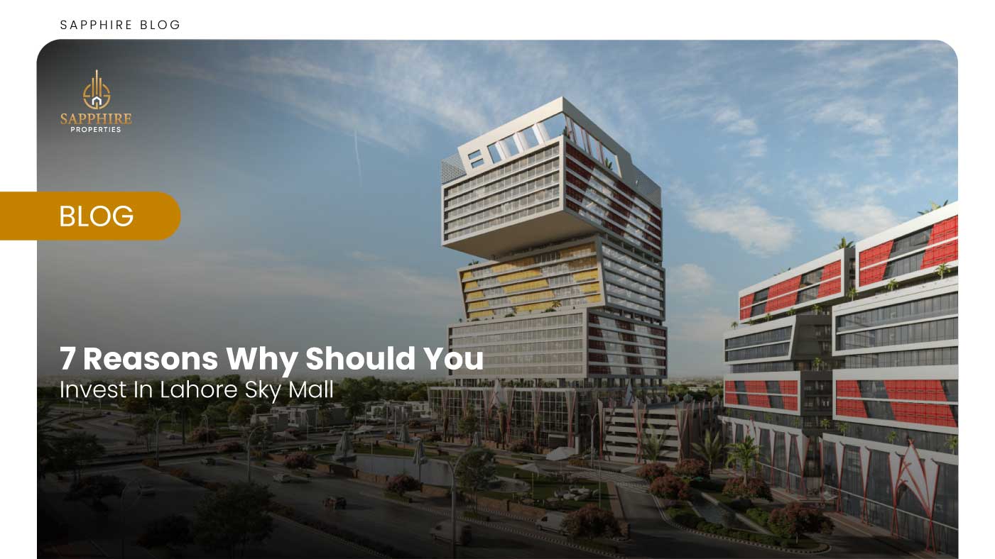 7 Reasons Why Should You Invest In Lahore Sky Mall