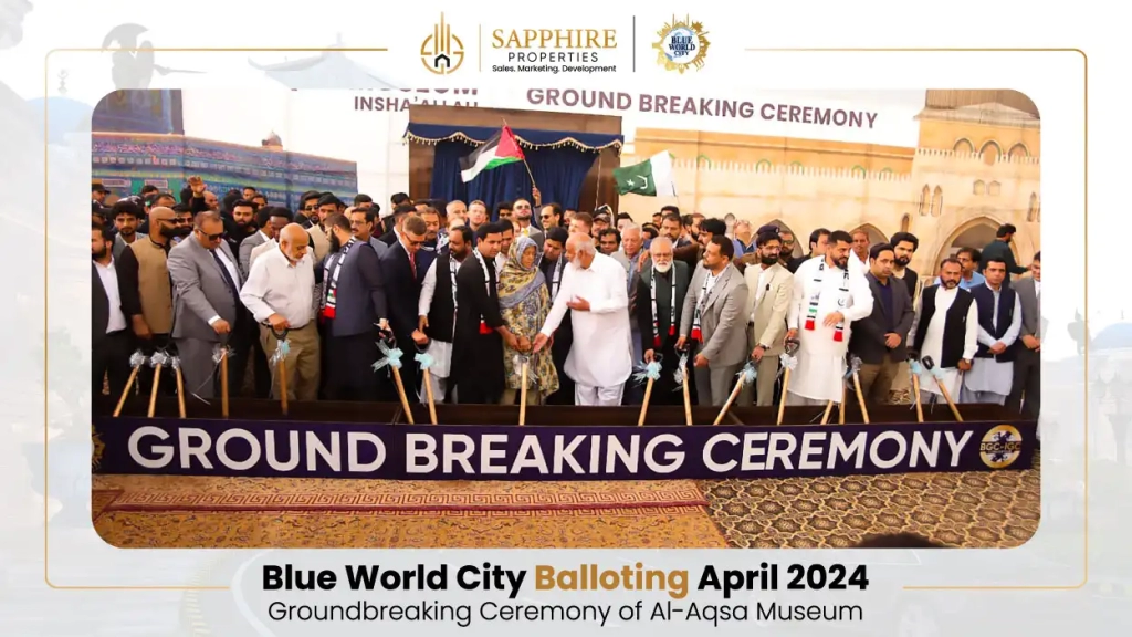 Blue World City Balloting April 2024 Groundbreaking Ceremony of Al-Aqsa Museum