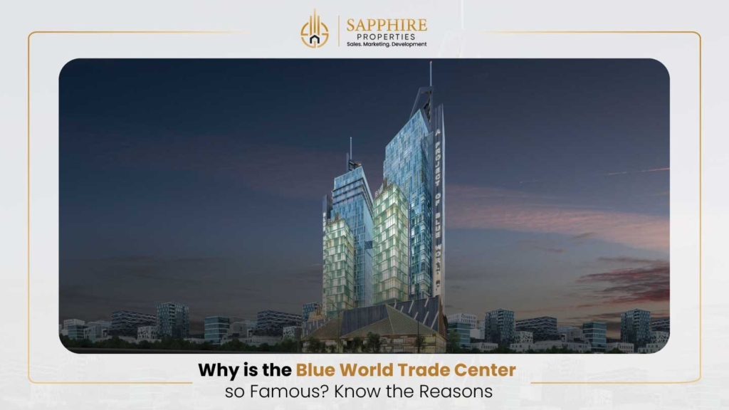 Why is the Blue World Trade Center so Famous? Know the Reasons