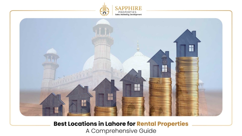 Best Locations in Lahore for Rental Properties: A Comprehensive Guide