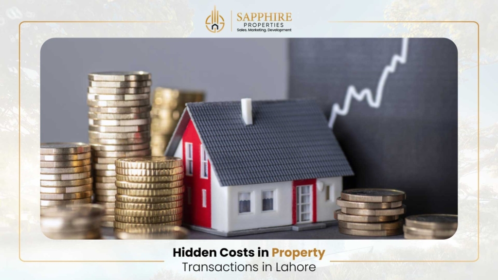 Hidden Costs in Property Transactions in Lahore