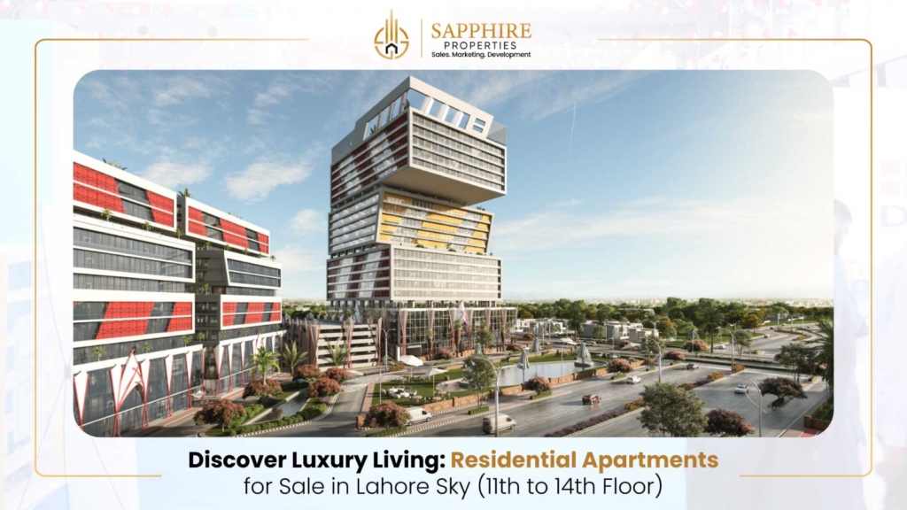 Discover Luxury Living: Residential Apartments for Sale in Lahore Sky (11th to 14th Floor)