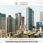 High Rise Projects in Lahore – Transforming the Skyline of the City