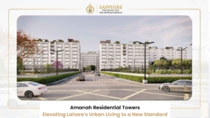 Amanah Residential Towers Elevating Lahore’s Urban Living to a New Standard
