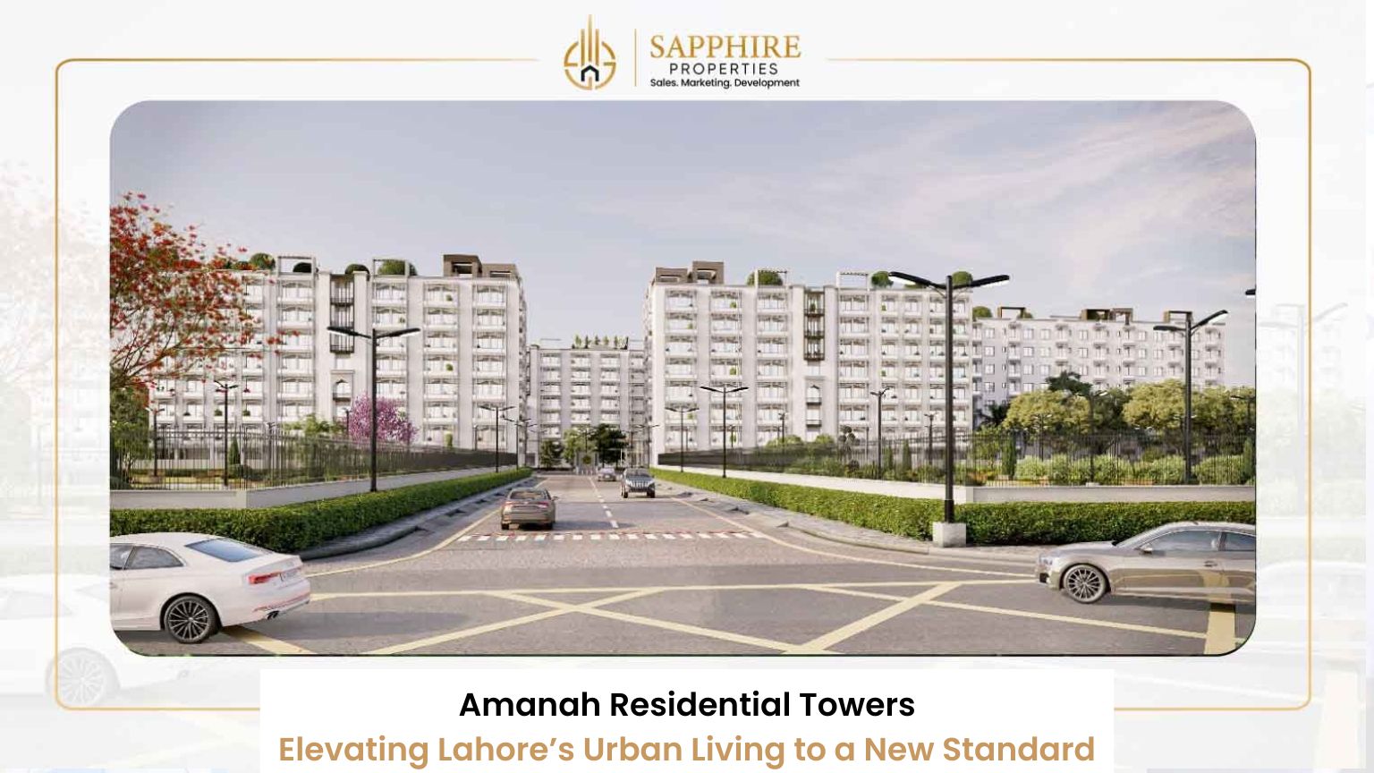 Amanah Residential Towers Elevating Lahore’s Urban Living to a New Standard
