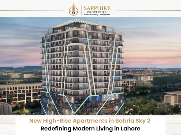 New High-Rise Apartments in Bahria Sky 2: Redefining Modern Living in Lahore