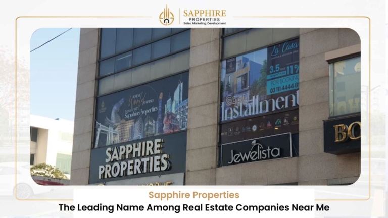 Home 18 Sapphire Properties – The Leading Name Among Real Estate Companies Near Me